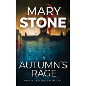 Autumn's Rage -- Mary Stone